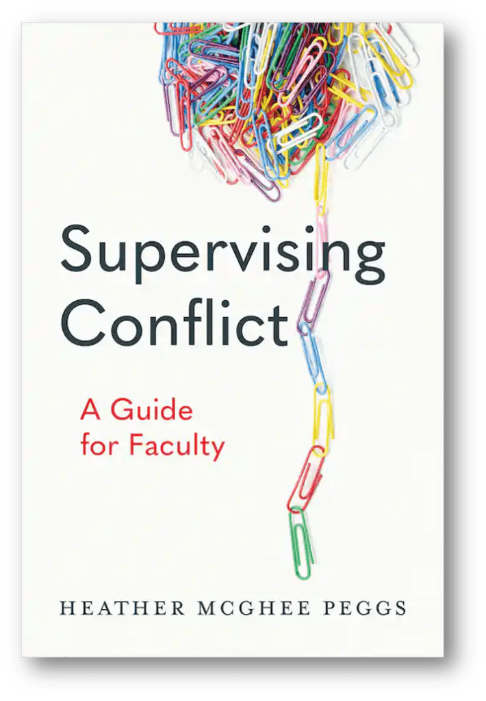 Cover of “Supervising Conflict: A Guide for Faculty” by Heather McGhee Peggs, published by University of Toronto Press in 2023.